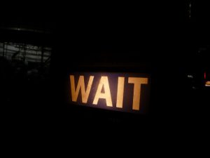 Wait